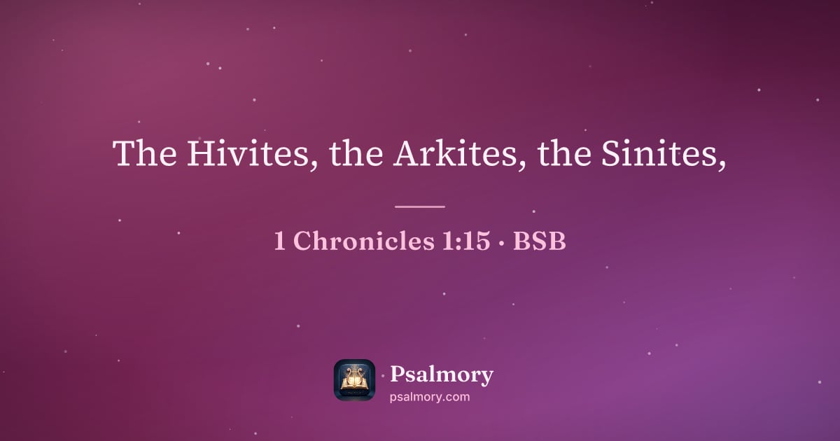 1 Chronicles 1:15 verse artwork: The Hivites, the Arkites, the Sinites,