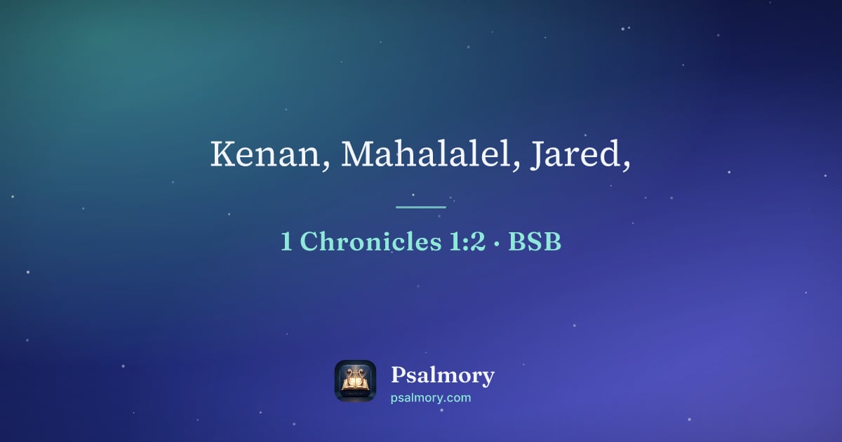 1 Chronicles 1:2 verse artwork: Kenan, Mahalalel, Jared,