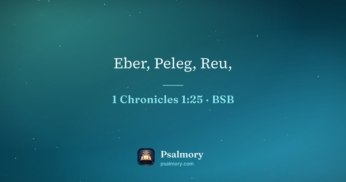 1 Chronicles 1:25 verse artwork: Eber, Peleg, Reu,