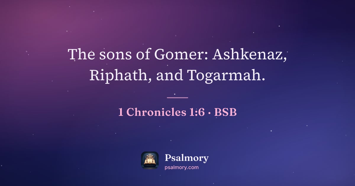 1 Chronicles 1:6 verse artwork: The sons of Gomer: Ashkenaz, Riphath, and Togarmah.