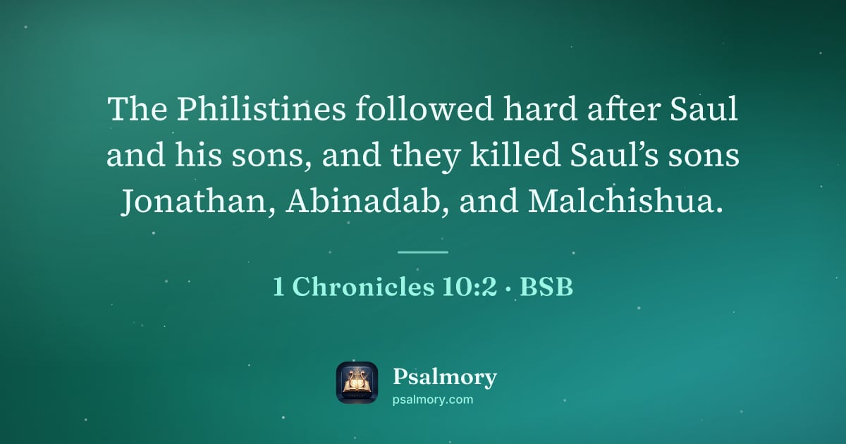 1 Chronicles 10:2 verse artwork: The Philistines followed hard after Saul and his sons, and they killed Saul’s sons…