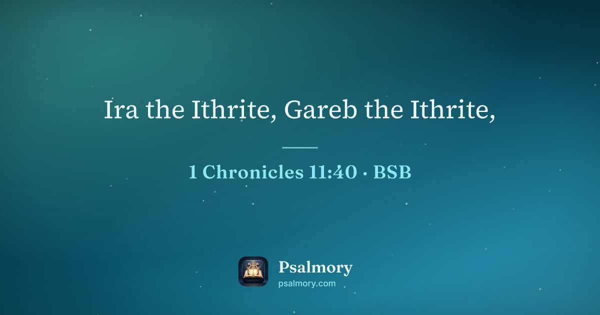 1 Chronicles 11:40 verse artwork: Ira the Ithrite, Gareb the Ithrite,