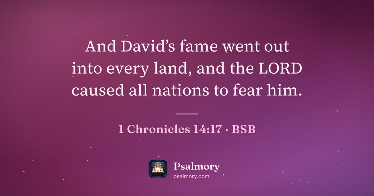 1 Chronicles 14:17 verse artwork: And David’s fame went out into every land, and the LORD caused all nations to fear him.