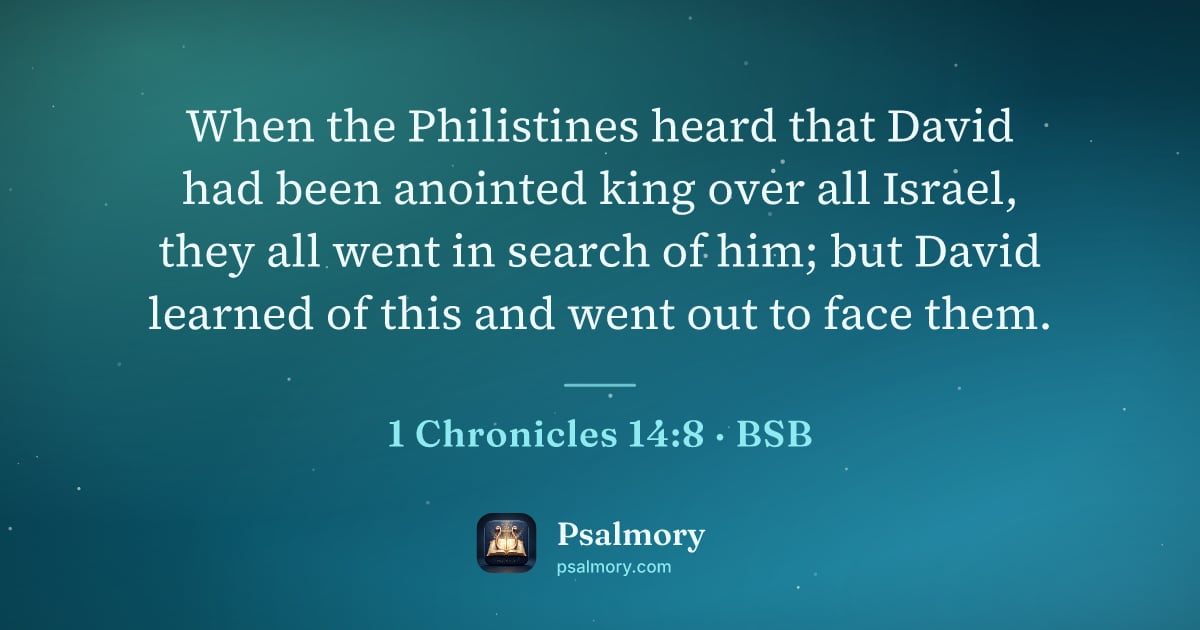 1 Chronicles 14:8 verse artwork: When the Philistines heard that David had been anointed king over all Israel, they all…