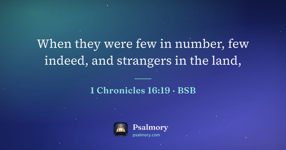 1 Chronicles 16:19 verse artwork: When they were few in number, few indeed, and strangers in the land,