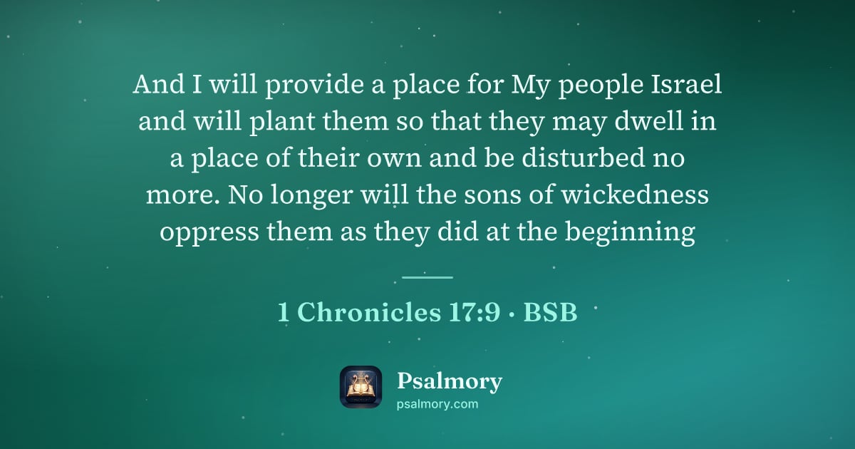 1 Chronicles 17:9 verse artwork: And I will provide a place for My people Israel and will plant them so that they may…