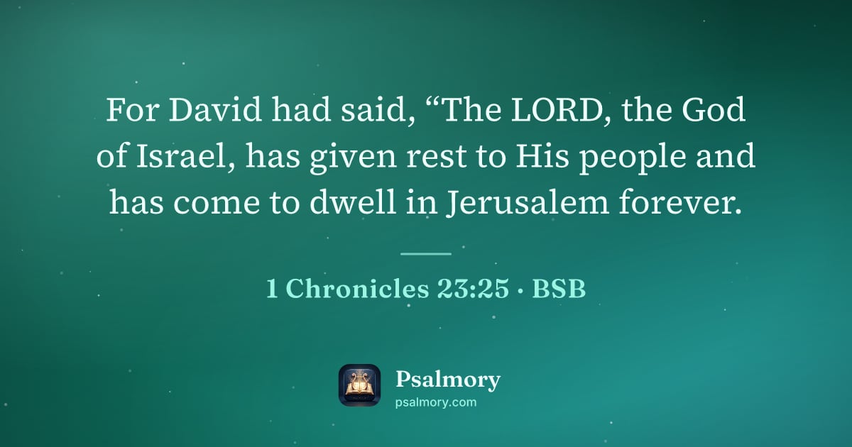 1 Chronicles 23:25 verse artwork: For David had said, “The LORD, the God of Israel, has given rest to His people and has…