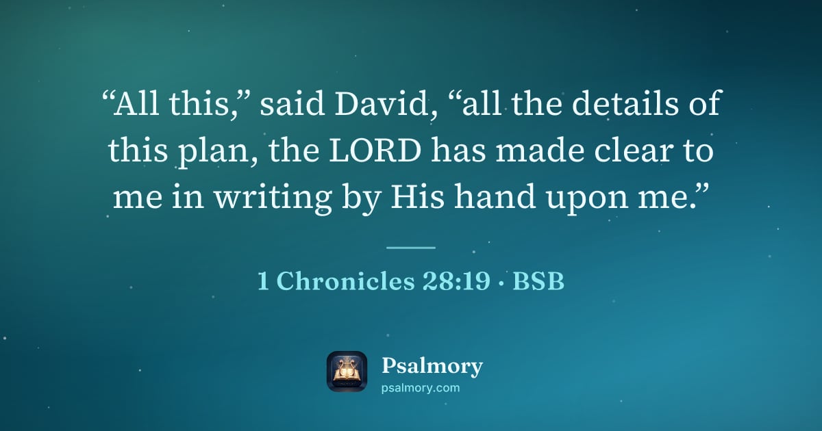 1 Chronicles 28:19 verse artwork: “All this,” said David, “all the details of this plan, the LORD has made clear to me in…