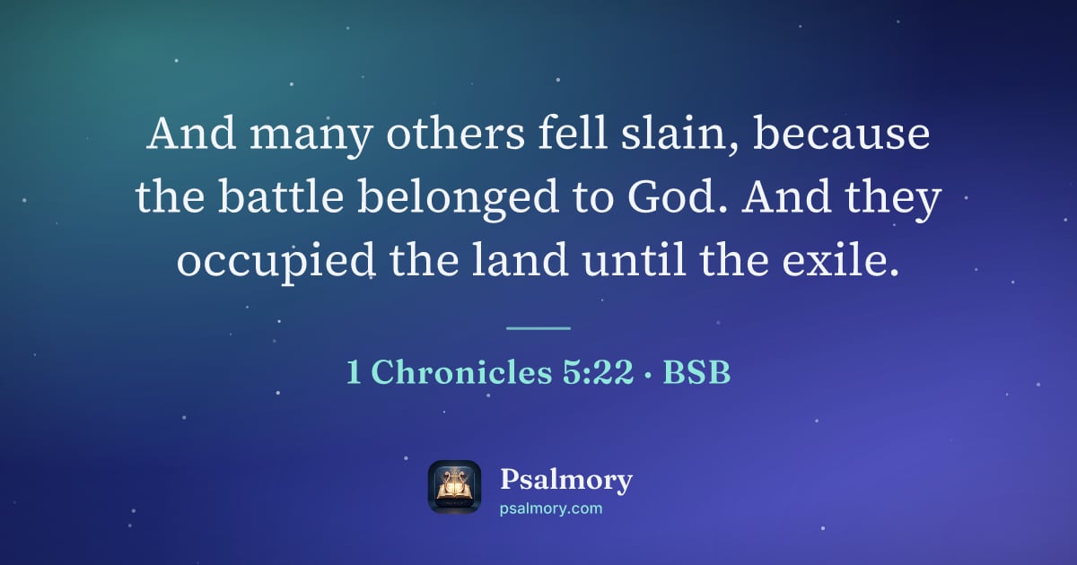 1 Chronicles 5:22 verse artwork: And many others fell slain, because the battle belonged to God. And they occupied the…