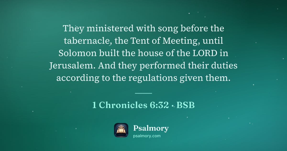 1 Chronicles 6:32 verse artwork: They ministered with song before the tabernacle, the Tent of Meeting, until Solomon…