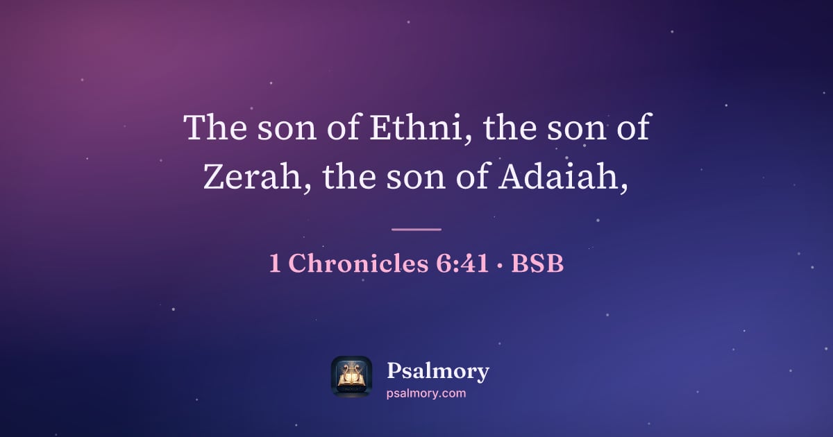 1 Chronicles 6:41 verse artwork: The son of Ethni, the son of Zerah, the son of Adaiah,