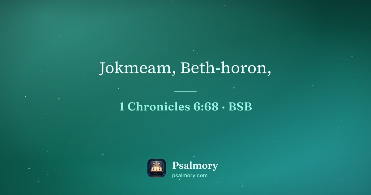 1 Chronicles 6:68 verse artwork: Jokmeam, Beth-horon,