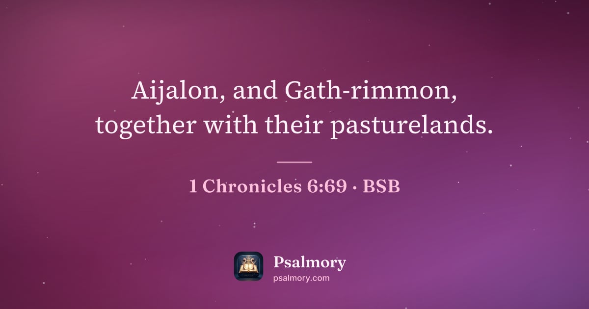 1 Chronicles 6:69 verse artwork: Aijalon, and Gath-rimmon, together with their pasturelands.