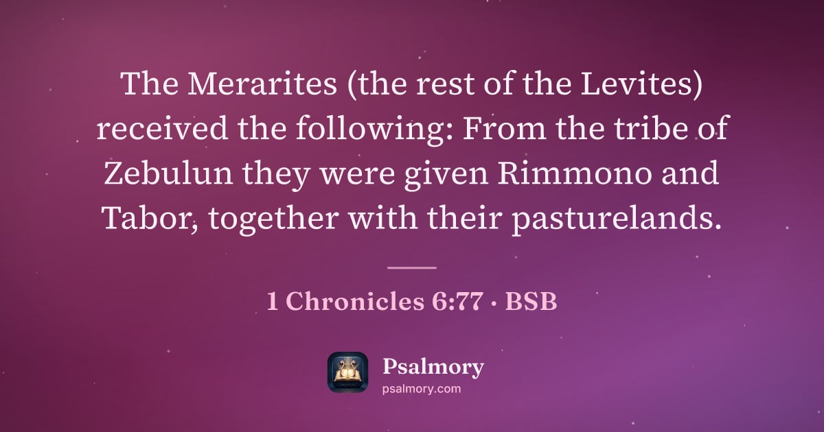 1 Chronicles 6:77 verse artwork: The Merarites (the rest of the Levites) received the following: From the tribe of…