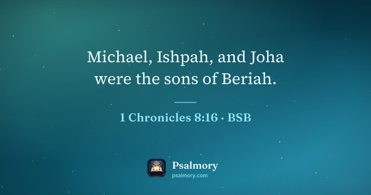 1 Chronicles 8:16 verse artwork: Michael, Ishpah, and Joha were the sons of Beriah.
