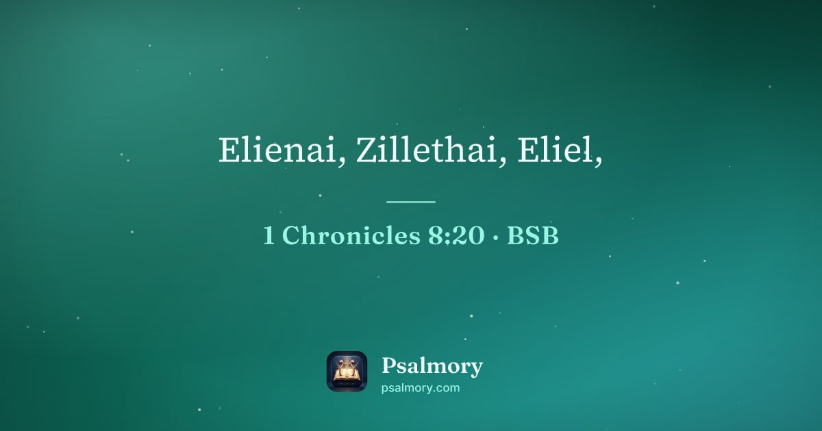 1 Chronicles 8:20 verse artwork: Elienai, Zillethai, Eliel,