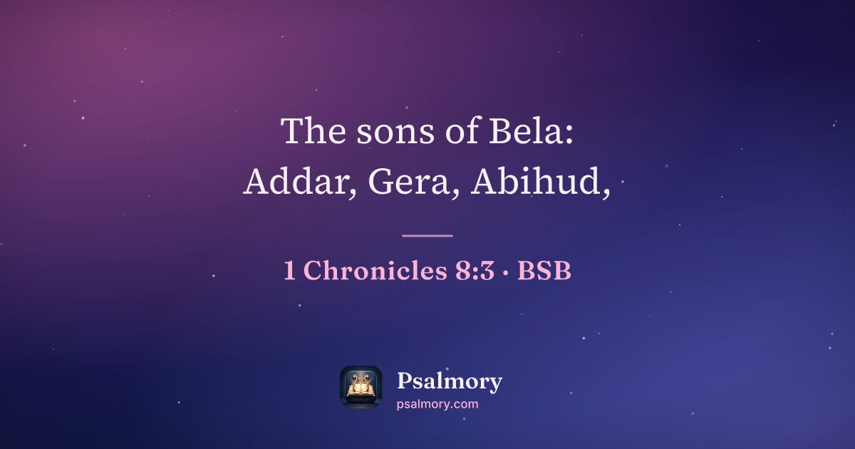 1 Chronicles 8:3 verse artwork: The sons of Bela: Addar, Gera, Abihud,