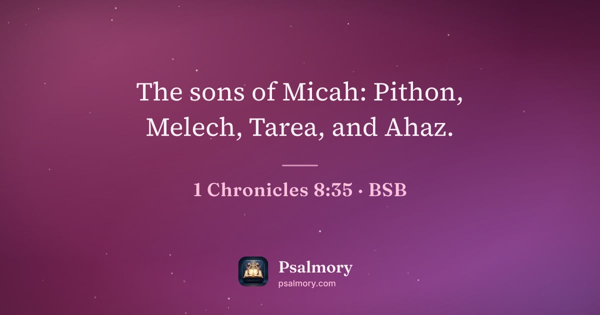 1 Chronicles 8:35 verse artwork: The sons of Micah: Pithon, Melech, Tarea, and Ahaz.