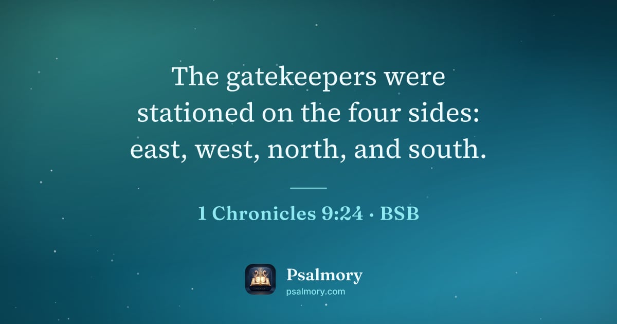 1 Chronicles 9:24 verse artwork: The gatekeepers were stationed on the four sides: east, west, north, and south.