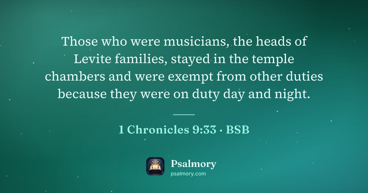 1 Chronicles 9:33 verse artwork: Those who were musicians, the heads of Levite families, stayed in the temple chambers…