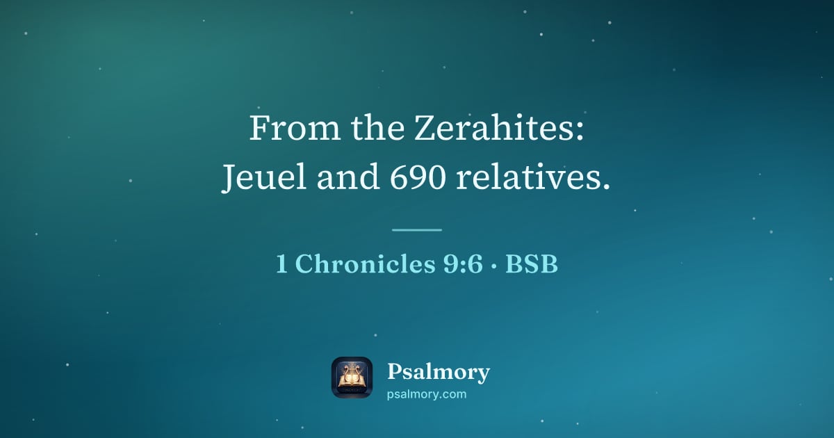 1 Chronicles 9:6 verse artwork: From the Zerahites: Jeuel and 690 relatives.