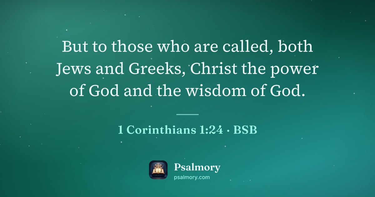 1 Corinthians 1:24 verse artwork: But to those who are called, both Jews and Greeks, Christ the power of God and the…
