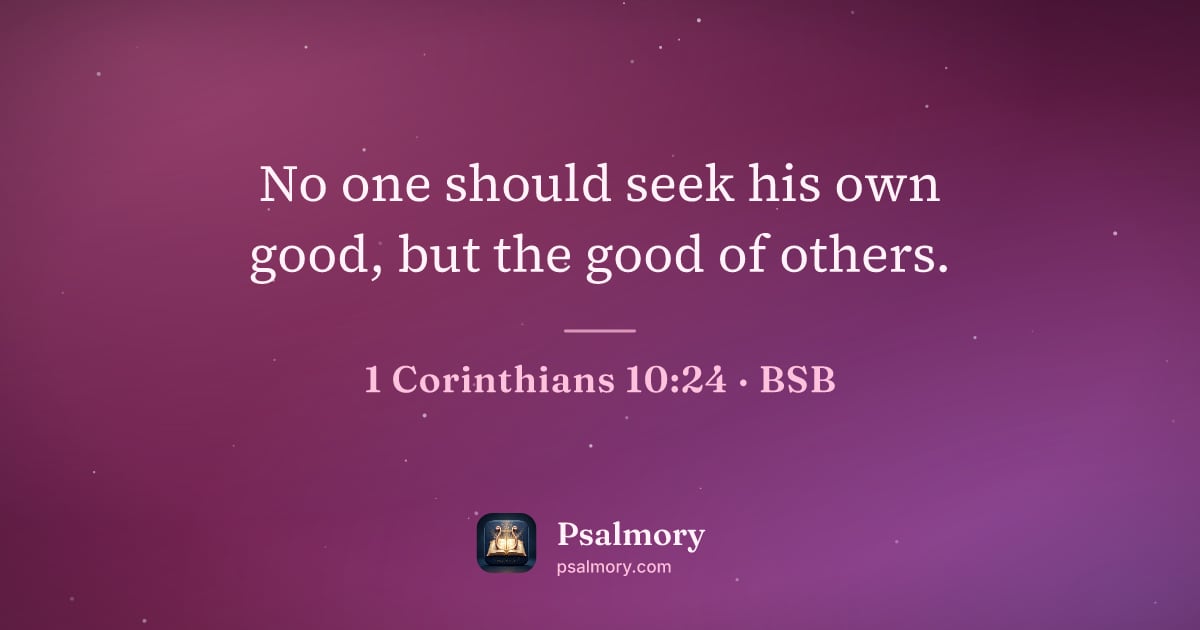 1 Corinthians 10:24 verse artwork: No one should seek his own good, but the good of others.