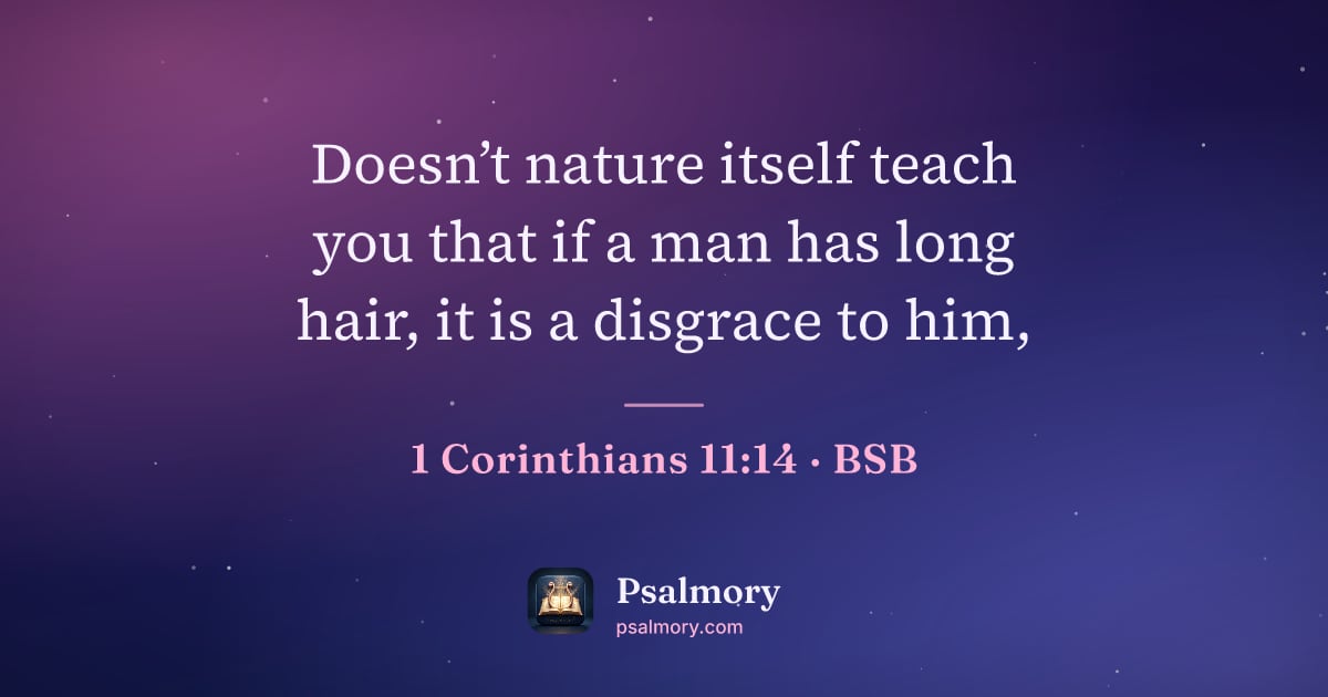 1 Corinthians 11:14 verse artwork: Doesn’t nature itself teach you that if a man has long hair, it is a disgrace to him,