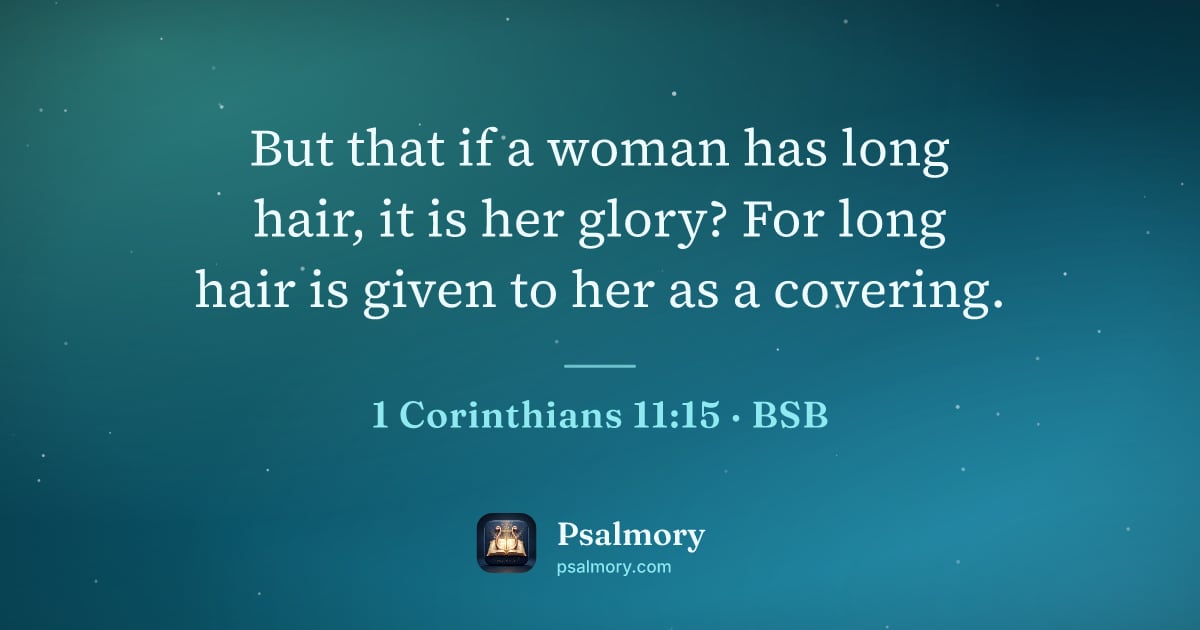 1 Corinthians 11:15 verse artwork: But that if a woman has long hair, it is her glory? For long hair is given to her as a…