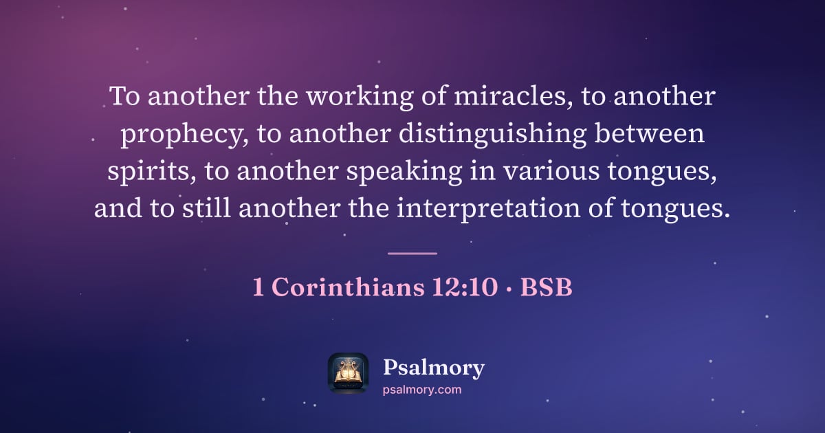 1 Corinthians 12:10 verse artwork: To another the working of miracles, to another prophecy, to another distinguishing…