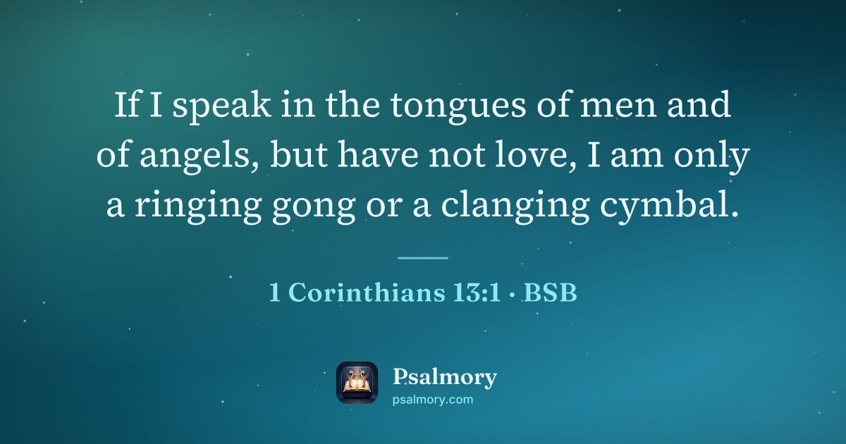 1 Corinthians 13:1 verse artwork: If I speak in the tongues of men and of angels, but have not love, I am only a ringing…