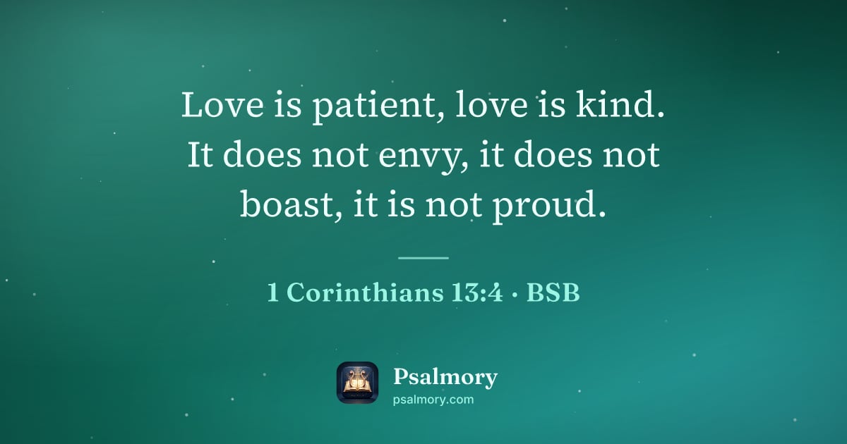 1 Corinthians 13:4 verse artwork: Love is patient, love is kind. It does not envy, it does not boast, it is not proud.