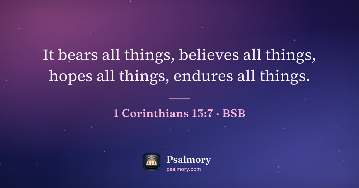 1 Corinthians 13:7 verse artwork: It bears all things, believes all things, hopes all things, endures all things.