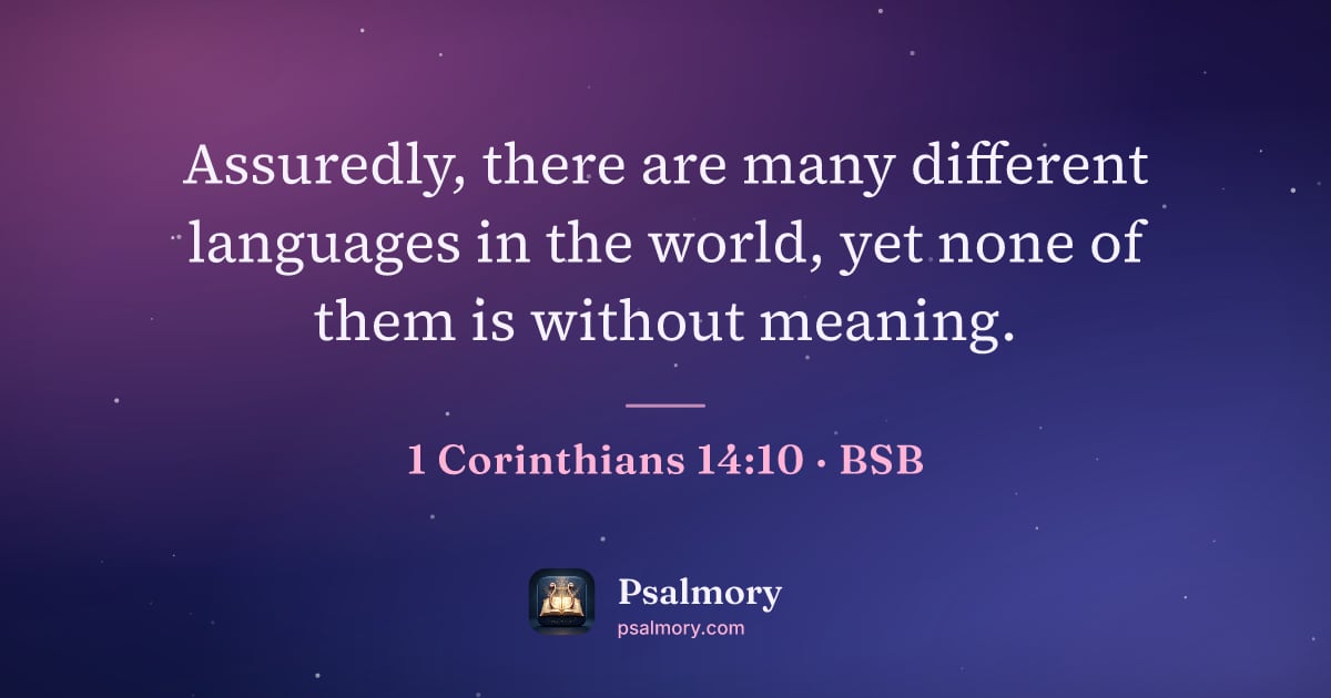 1 Corinthians 14:10 verse artwork: Assuredly, there are many different languages in the world, yet none of them is without…