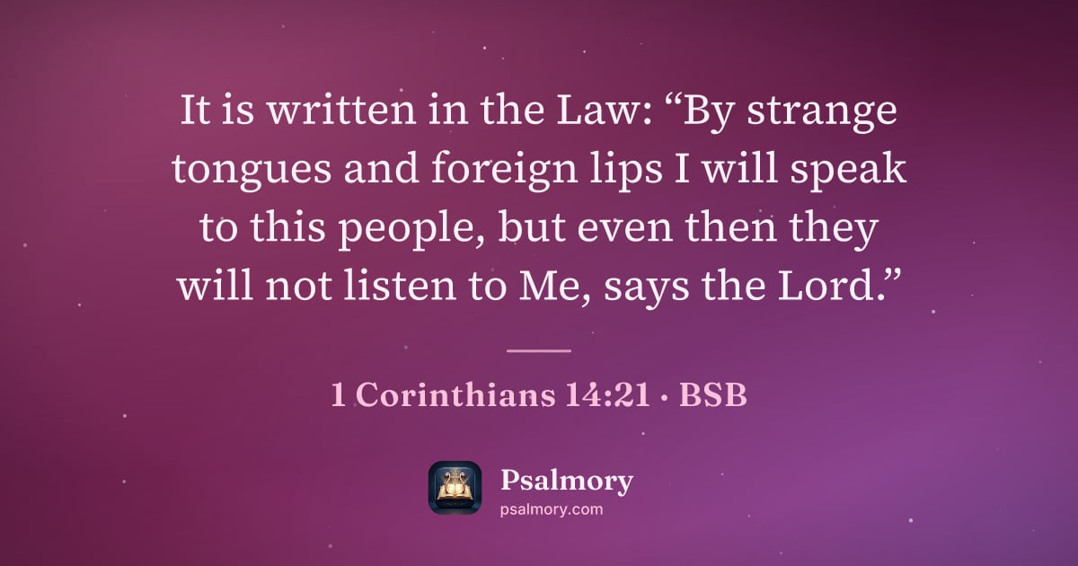 1 Corinthians 14:21 verse artwork: It is written in the Law: “By strange tongues and foreign lips I will speak to this…