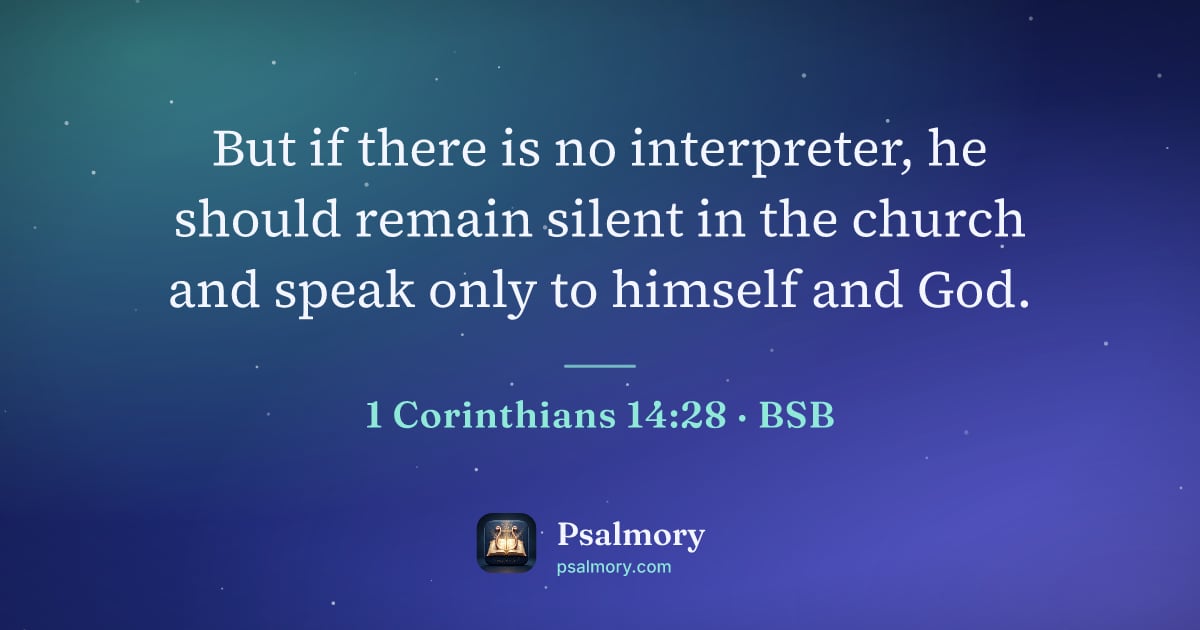 1 Corinthians 14:28 verse artwork: But if there is no interpreter, he should remain silent in the church and speak only to…