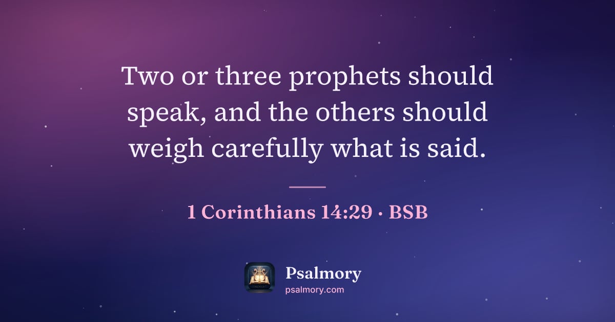 1 Corinthians 14:29 verse artwork: Two or three prophets should speak, and the others should weigh carefully what is said.