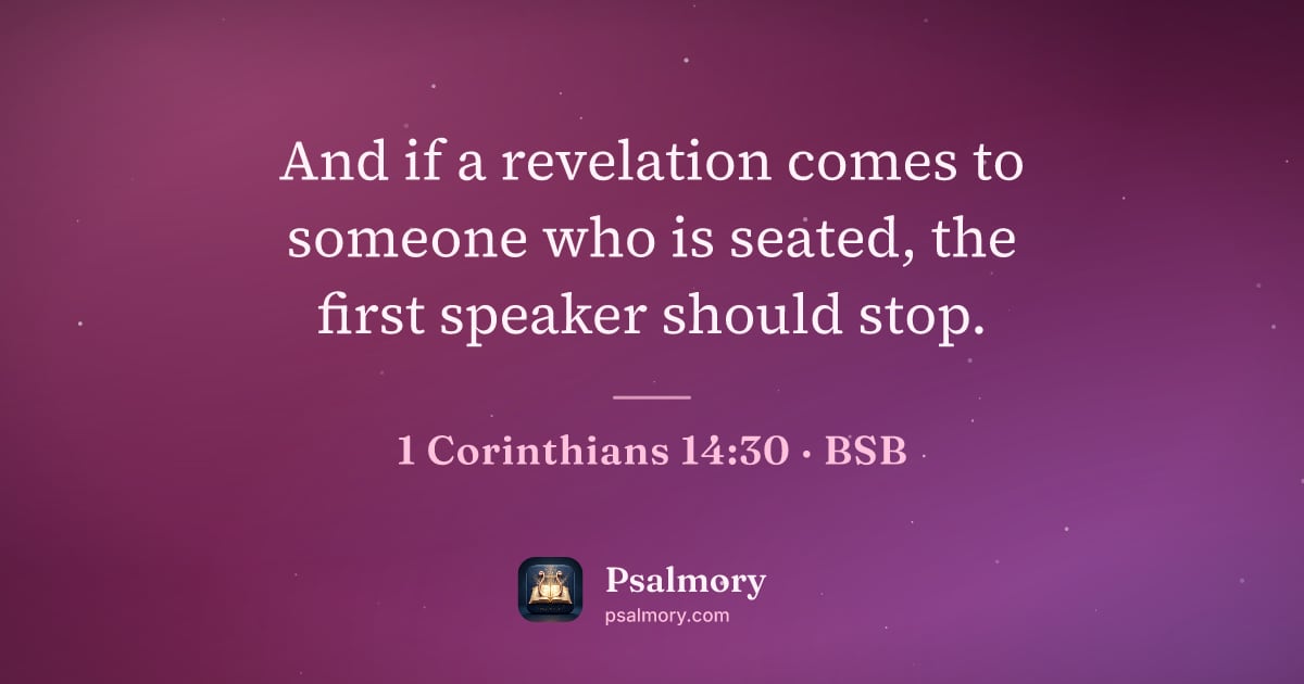 1 Corinthians 14:30 verse artwork: And if a revelation comes to someone who is seated, the first speaker should stop.