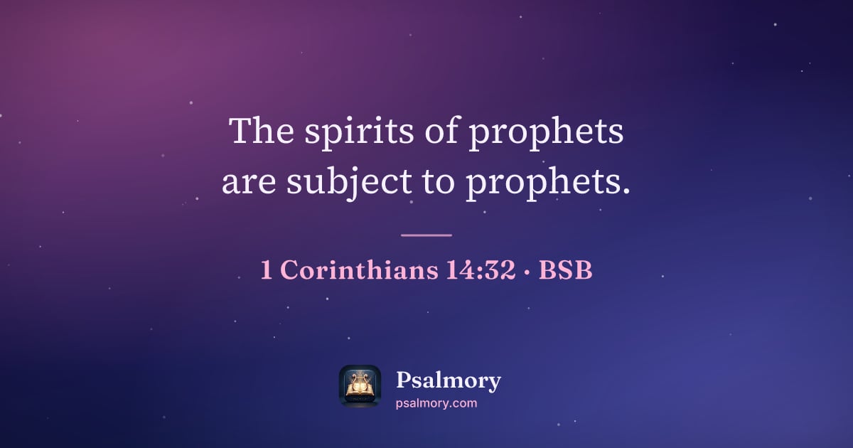 1 Corinthians 14:32 verse artwork: The spirits of prophets are subject to prophets.