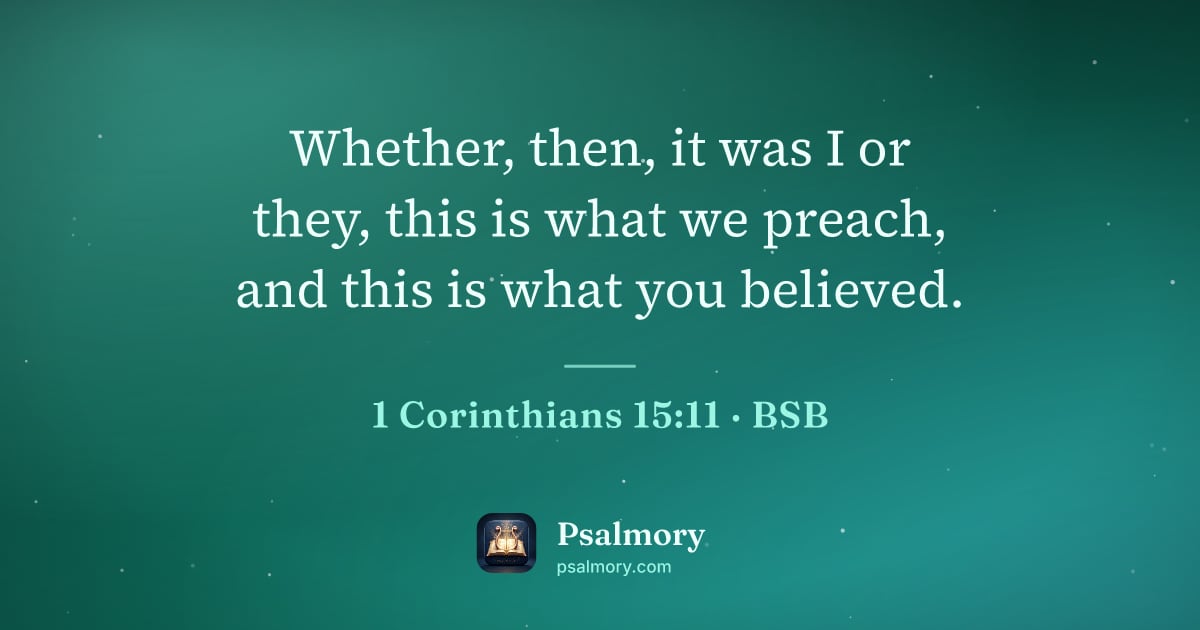 1 Corinthians 15:11 verse artwork: Whether, then, it was I or they, this is what we preach, and this is what you believed.