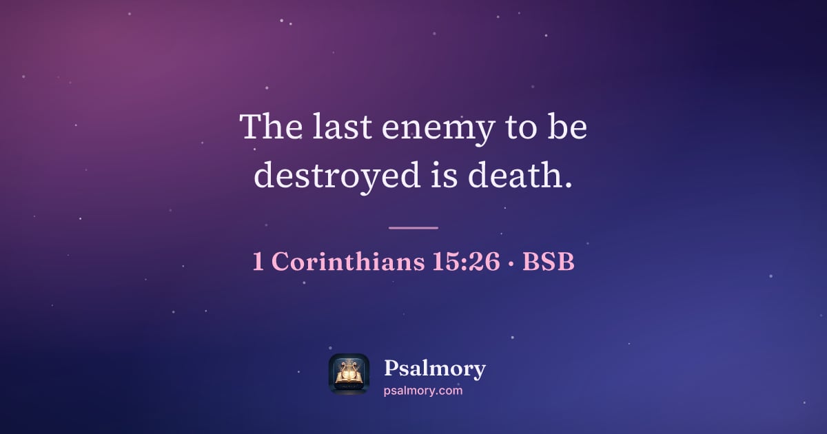 1 Corinthians 15:26 verse artwork: The last enemy to be destroyed is death.