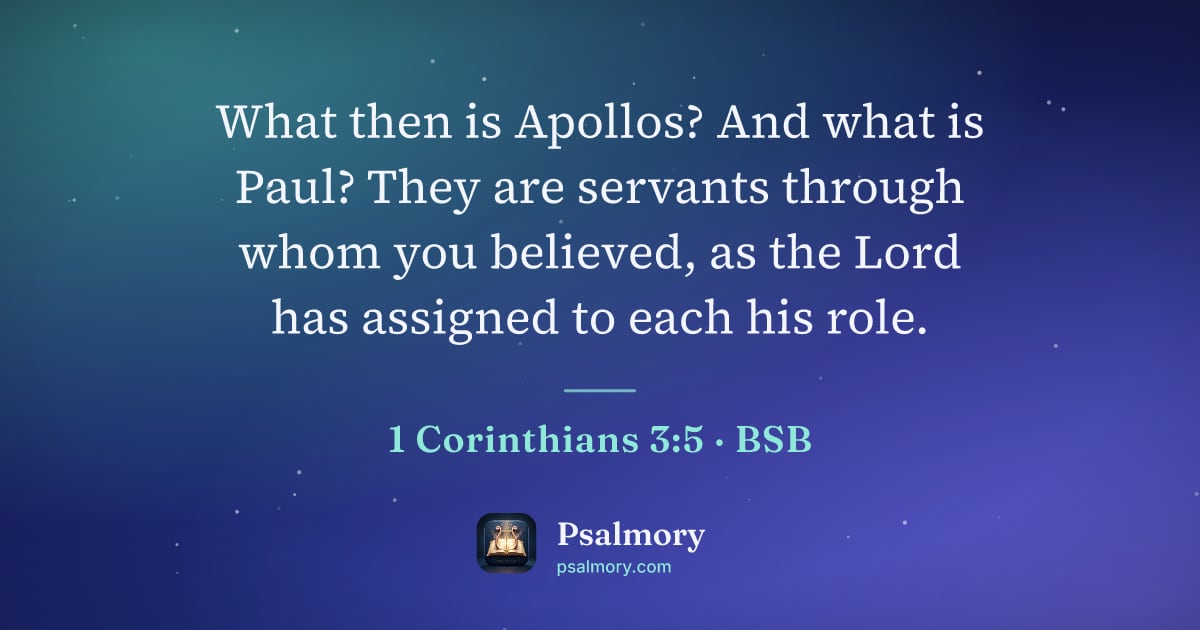1 Corinthians 3:5 verse artwork: What then is Apollos? And what is Paul? They are servants through whom you believed, as…