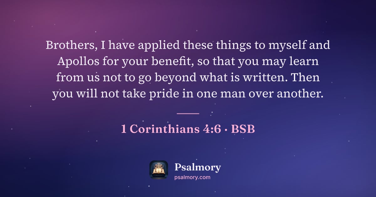 1 Corinthians 4:6 verse artwork: Brothers, I have applied these things to myself and Apollos for your benefit, so that…