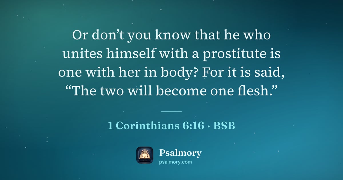 1 Corinthians 6:16 verse artwork: Or don’t you know that he who unites himself with a prostitute is one with her in body?…