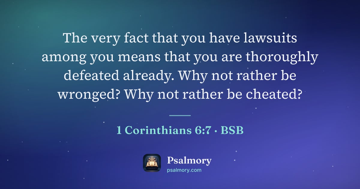 1 Corinthians 6:7 verse artwork: The very fact that you have lawsuits among you means that you are thoroughly defeated…