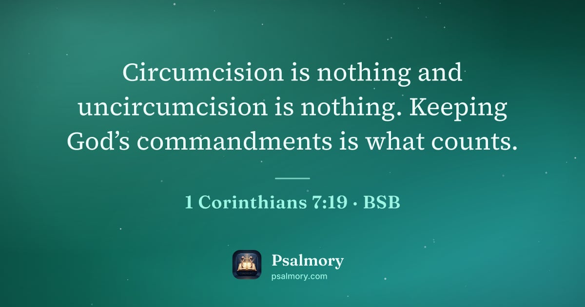 1 Corinthians 7:19 verse artwork: Circumcision is nothing and uncircumcision is nothing. Keeping God’s commandments is…