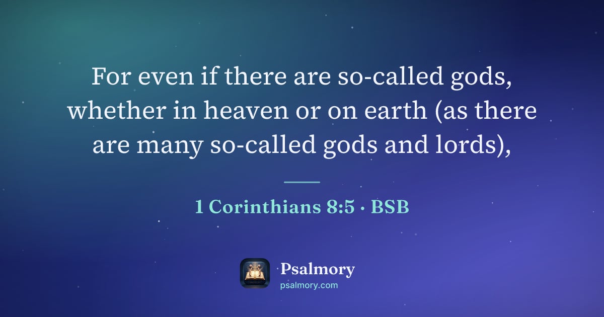 1 Corinthians 8:5 verse artwork: For even if there are so-called gods, whether in heaven or on earth (as there are many…