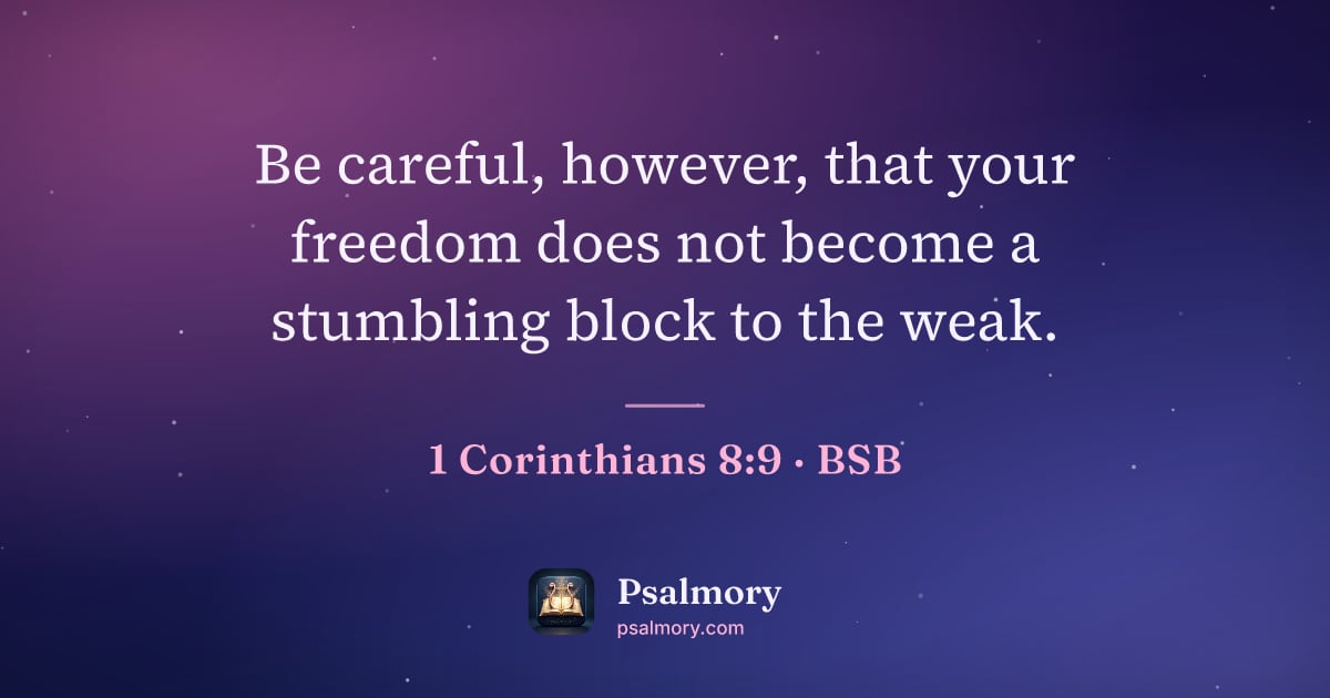 1 Corinthians 8:9 verse artwork: Be careful, however, that your freedom does not become a stumbling block to the weak.