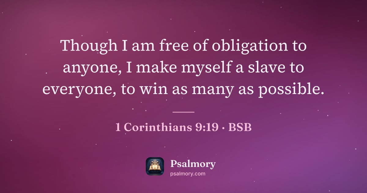 1 Corinthians 9:19 verse artwork: Though I am free of obligation to anyone, I make myself a slave to everyone, to win as…