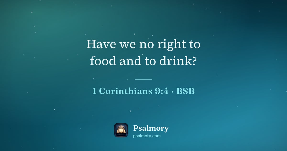 1 Corinthians 9:4 verse artwork: Have we no right to food and to drink?